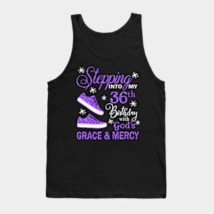 Stepping Into My 36th Birthday With God's Grace & Mercy Bday Tank Top